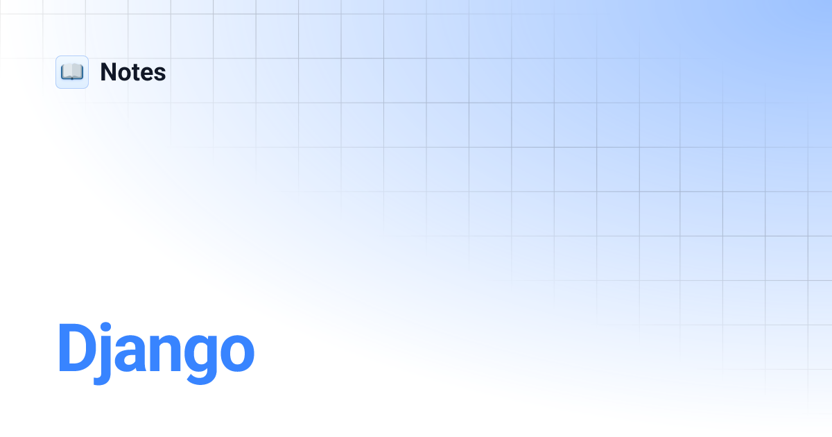 Django | Notes